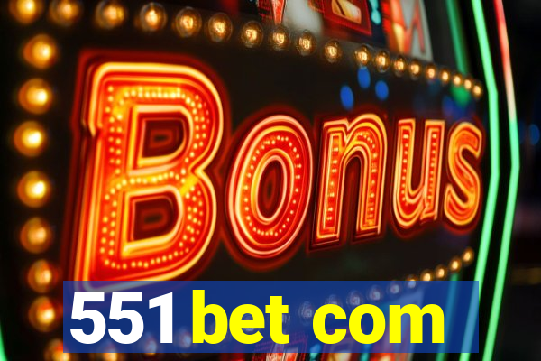 551 bet com